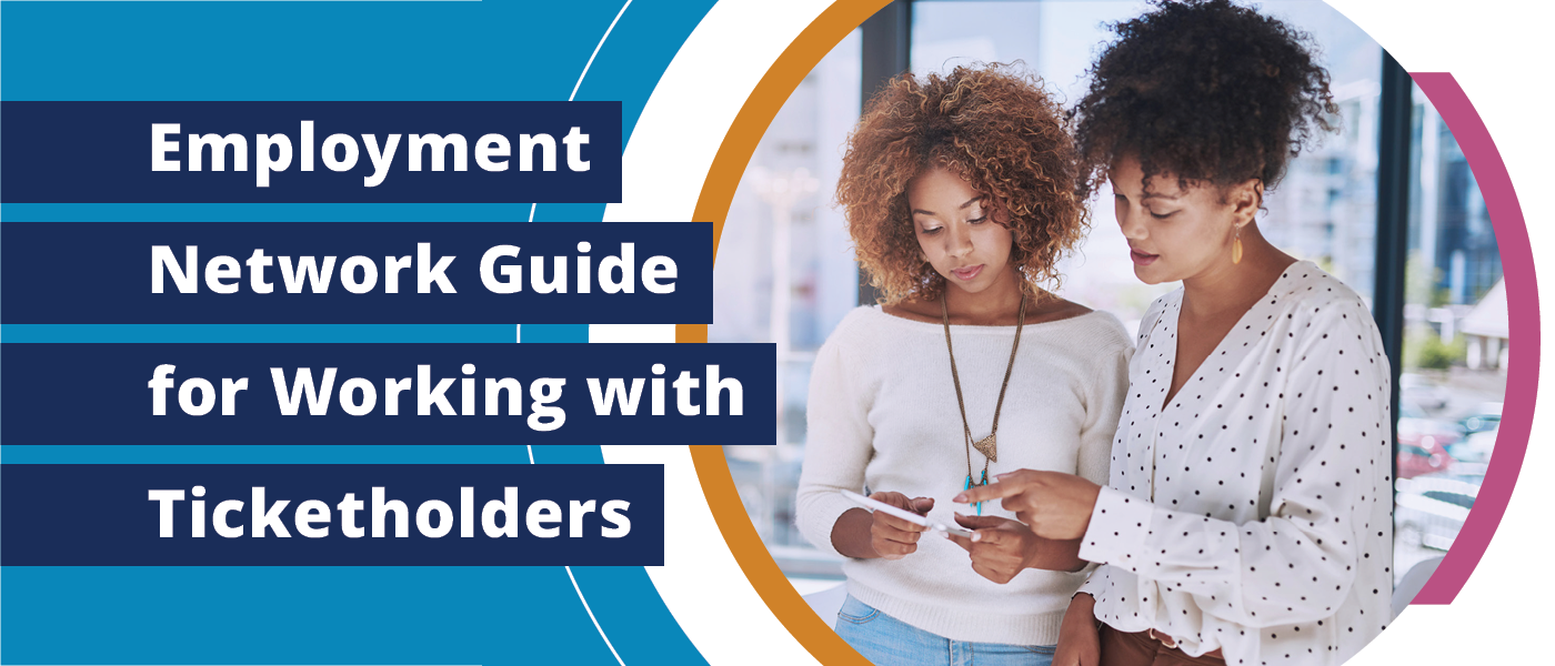 Ticket to Work Employment network guide for working with ticket holders graphic